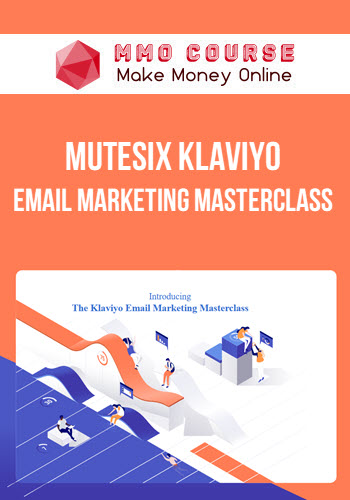 MuteSix Klaviyo – Email Marketing Masterclass