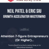 Neil Patel & Eric Siu – Growth Accelerator Mastermind