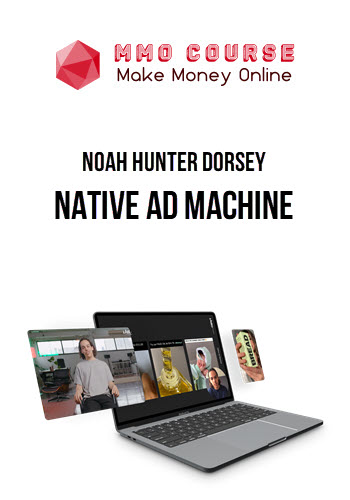 Noah Hunter Dorsey – Native Ad Machine