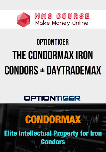 OptionTiger – The CondorMAX Iron Condors + DayTradeMAX