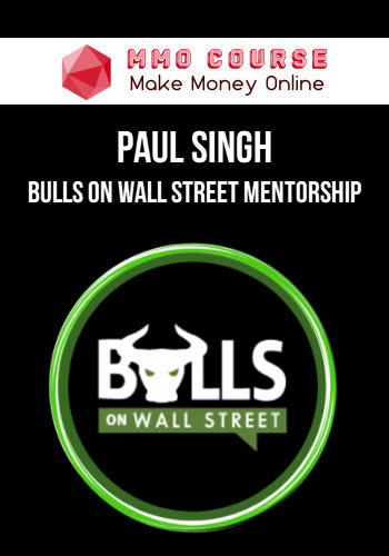 Paul Singh – Bulls on Wall Street Mentorship