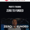 ProfitX Trading – Zero to Funded