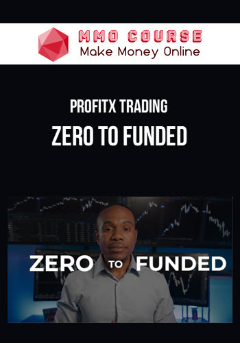 ProfitX Trading – Zero to Funded