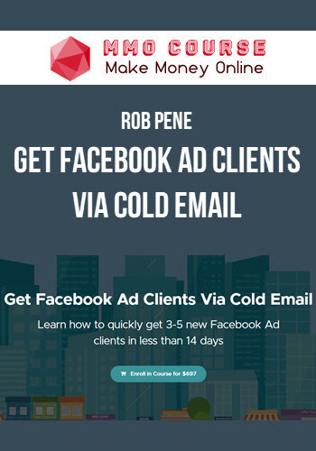 Rob Pene – Get Facebook Ad Clients Via Cold Email