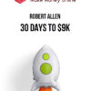 Robert Allen – 30 Days to $9K