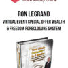 Ron Legrand – Virtual Event Special Offer Wealth & Freedom Foreclosure System