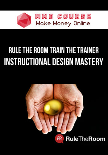 Rule the Room Train the Trainer – Instructional Design Mastery