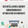 SEO Intelligence Agency – Conversion Rate Optimization Intermediate