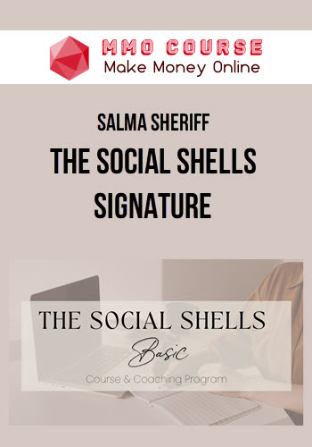 Salma Sheriff – The Social Shells Signature