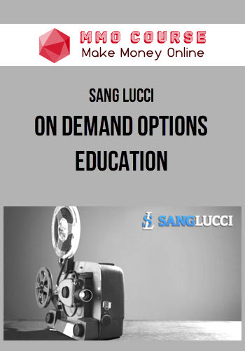 Sang Lucci – On Demand Options Education