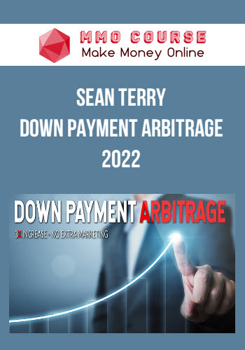 Sean Terry – Down Payment Arbitrage 2022