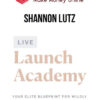 Shannon Lutz – Live Launch Academy