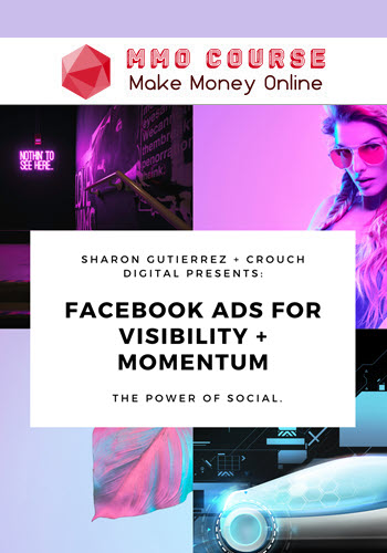 Sharon Gutierrez – Facebook Ads For Visibility + Momentum