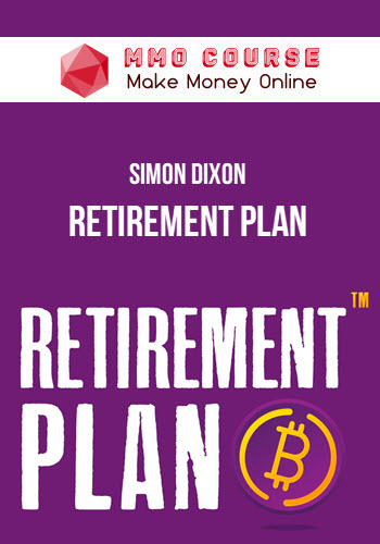 Simon Dixon – Retirement Plan