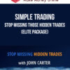 Simple Trading – Stop Missing Those Hidden Trades (Elite Package)