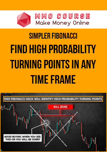 Simpler Fibonacci – Find High Probability Turning Points in Any Time Frame