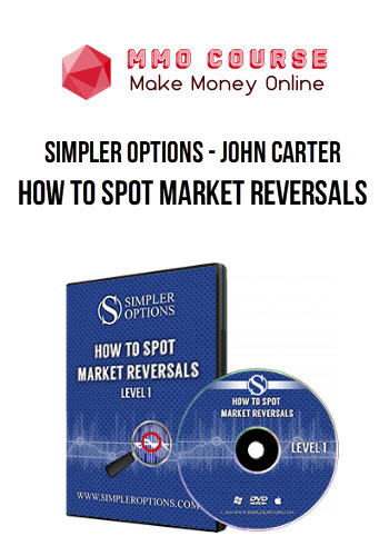 Simpler Options – John Carter – How to Spot Market Reversals