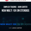 Simpler Trading – John Carter – New Multi 10x On Steroids [Elite Version]