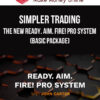 Simpler Trading – The New Ready. Aim. Fire! Pro System (Basic Package)