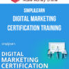 Simplilearn – Digital Marketing Certification Training