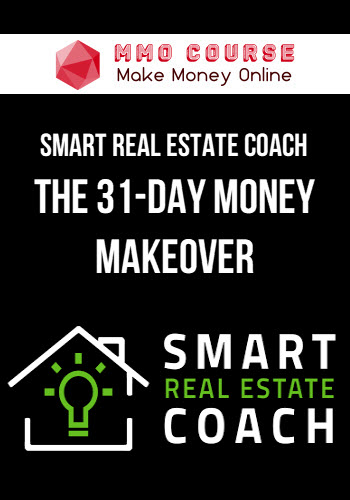 Smart Real Estate Coach – The 31-Day Money Makeover