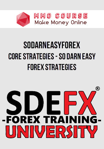 Sodarneasyforex – Core Strategies – So Darn Easy Forex Strategies