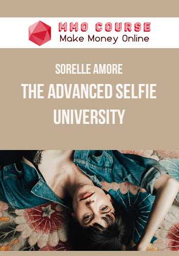 Sorelle Amore – The Advanced Selfie University