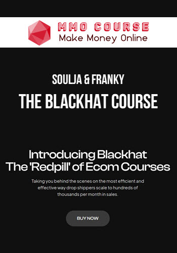 Soulja & Franky – The Blackhat Course