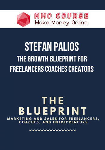 Stefan Palios – The Growth Blueprint for Freelancers Coaches Creators