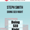Steph Smith – Doing SEO Right