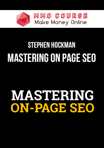 Stephen Hockman – Mastering On Page SEO