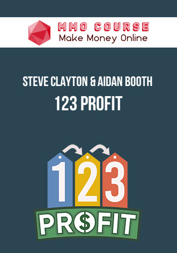 Steve Clayton & Aidan Booth – 123 Profit