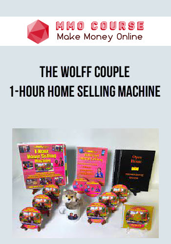 THE WOLFF COUPLE – 1-HOUR HOME SELLING MACHINE