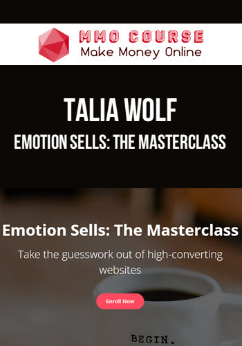 Talia Wolf – Emotion Sells: The Masterclass