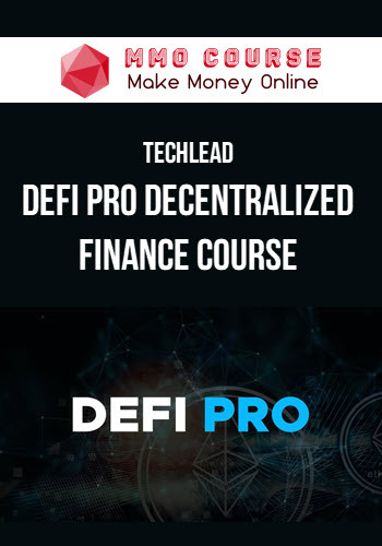 Techlead – DeFi Pro Decentralized Finance Course