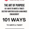 The Art Of Purpose – 101 Ways to Write a Tweet: Destroy Writers Block & Maximize Engagement