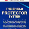 The Shield Protector System