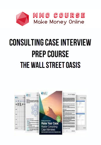 Consulting Case Interview Prep Course – The Wall Street Oasis