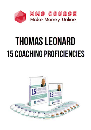 Thomas Leonard – 15 Coaching Proficiencies