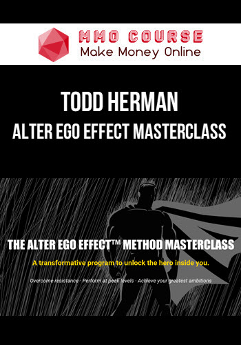 Todd Herman – Alter Ego Effect Masterclass