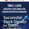 Tom K. Lloyd – Successful Stock Signals for Traders and Portfolio Managers