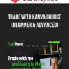Trade With Kanva Course (Beginner & Advanced)