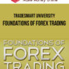 TradeSmart University – Foundations Of Forex Trading