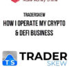 TraderSkew – How I Operate My Crypto & DeFi Business