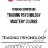 Trading Composure – Trading Psychology Mastery Course