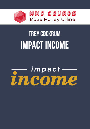 Trey Cockrum – Impact Income