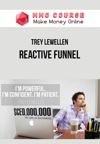 Trey Lewellen – Reactive Funnel