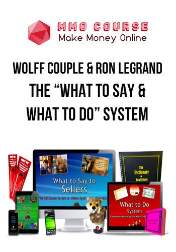 Wolff Couple & Ron LeGrand – The “What to Say & What to Do” System