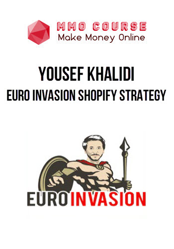 Yousef Khalidi – Euro Invasion Shopify Strategy