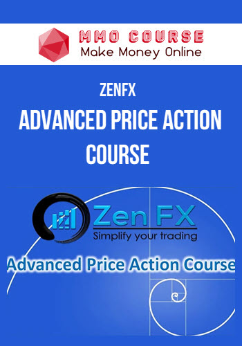 ZenFX – Advanced Price Action Course